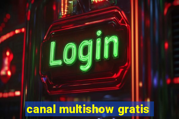 canal multishow gratis